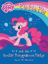 Cover image for Pinkie Pie and the Rockin' Ponypalooza Party!